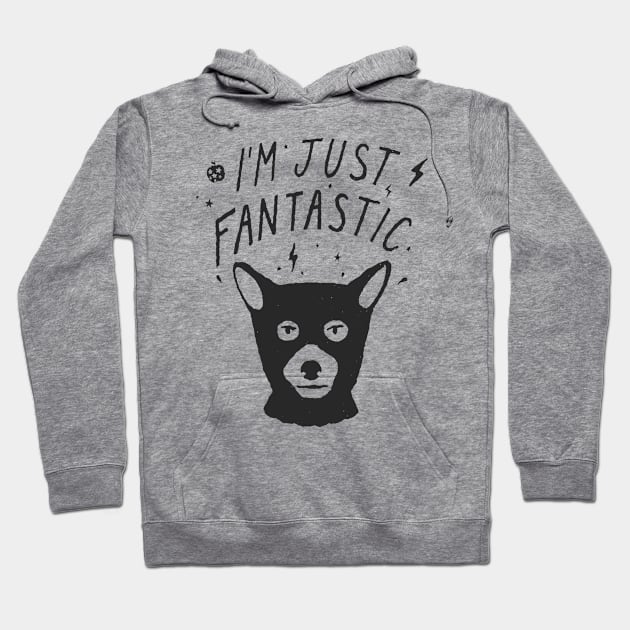 I'm just Fanstastic Hoodie by speakerine